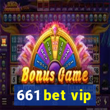 661 bet vip